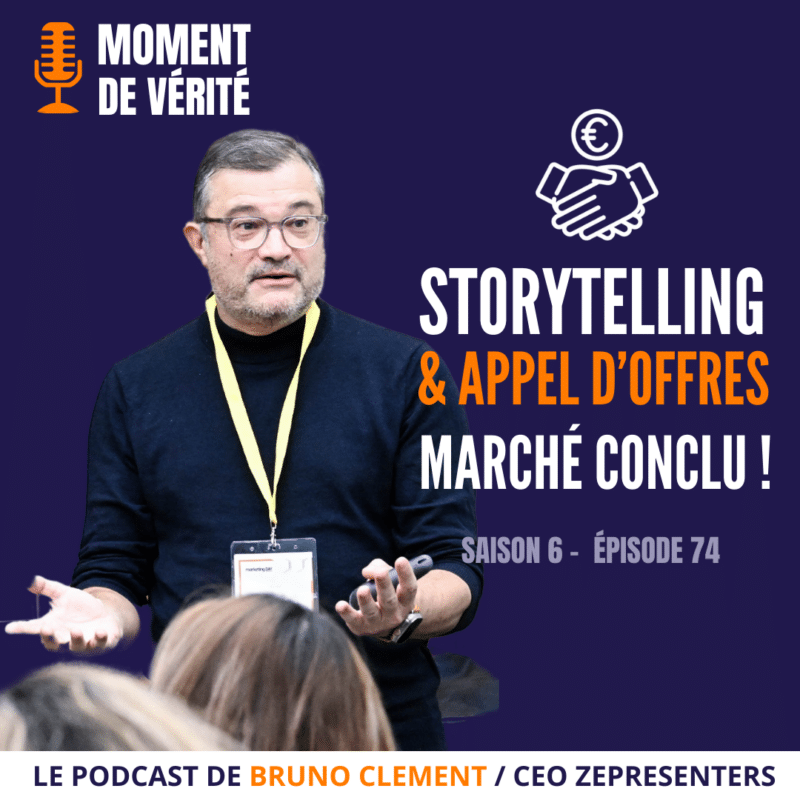 Image pour illustrer l'épisode 74 du podcast Moment de vérité : Storytelling & appel d'offres