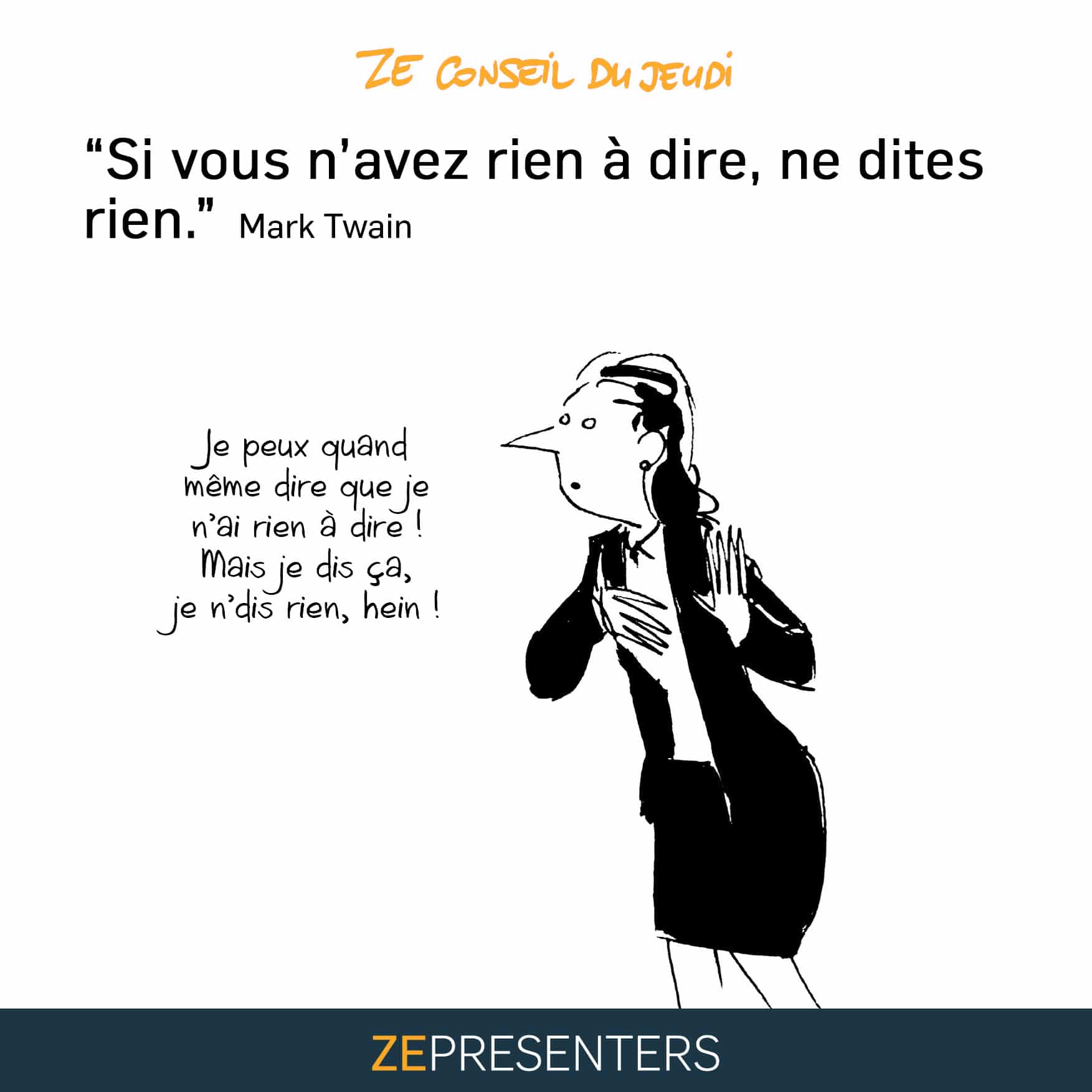 Si Vous N’avez Rien à Dire, Ne Dites Rien ! - ZEPRESENTERS